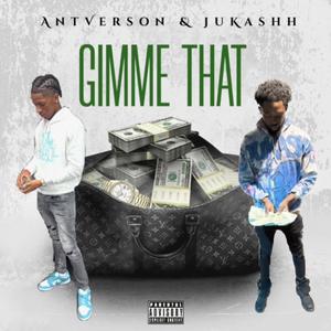 Gimme That Freestyle (feat. JuKashh) (Explicit)
