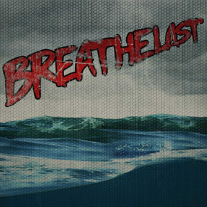 Breathelast