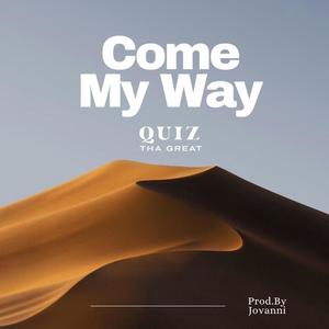 Come My Way