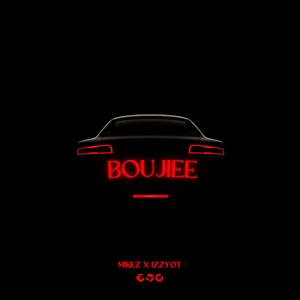 Boujiee (feat. IzzyOT) (Explicit)