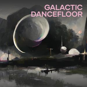 Galactic Dancefloor