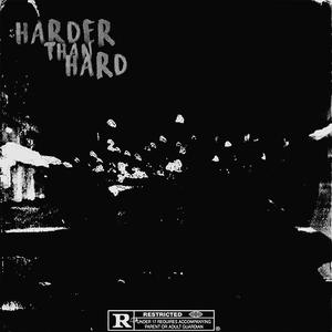 Harder Than Hard (Explicit)