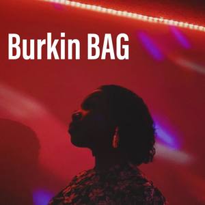 Burkin BAG (Explicit)