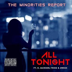 All Tonight(feat. K. Jackson, Trigg & 2weex) (Explicit)