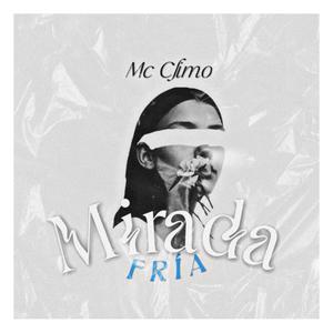 Fría Mirada (feat. Mc Climo)