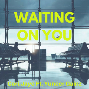 Waiting On You