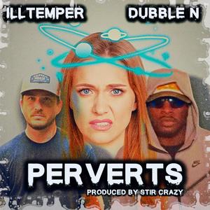 Perverts (feat. Dubble N) [Explicit]