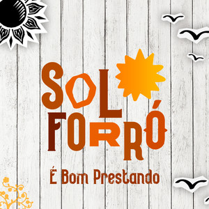 É Bom Prestando(Sol Forró)