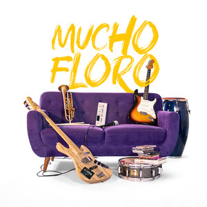 Mucho Floro (Explicit)