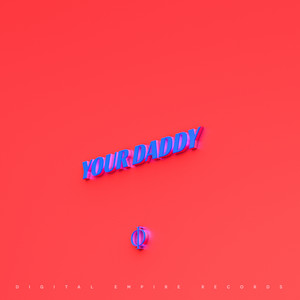 Your Daddy (Radio Edit)