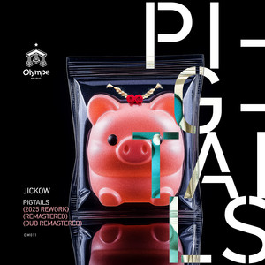 Pig Tails (Jickow 2025 Remix)