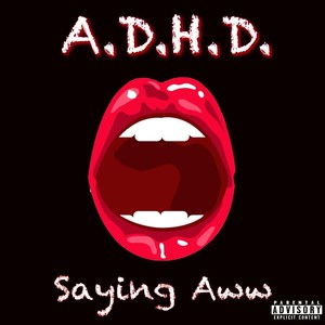 Saying Aww(feat. Amari, Sir Draper & Hoffa) (Explicit)