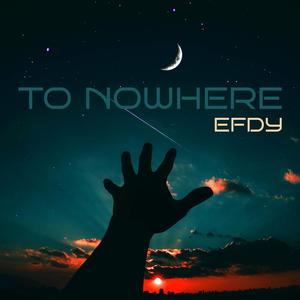 TO NOWHERE (Explicit)