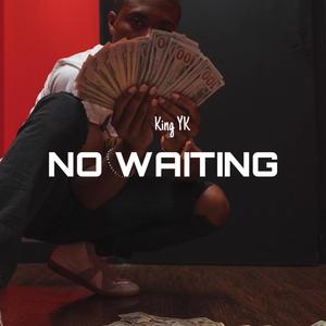 No Waiting (Explicit)