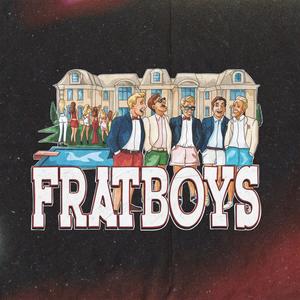 Fratboys (Hjemmesnekk) [Explicit]