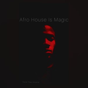 Afro House Is Magic