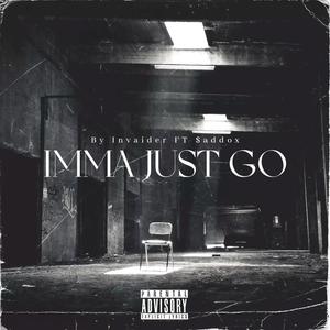 Imma Just Go (feat. $addox) [Explicit]