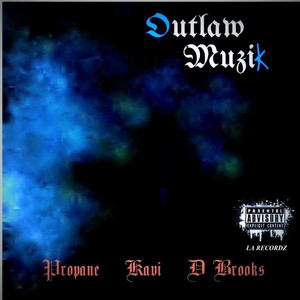 Outlaw Muzik (feat. KaVI & D Brooks) [Explicit]