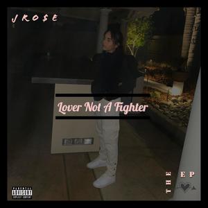 Lover Not A Fighter (Explicit)