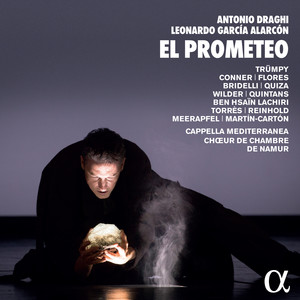 Antonio Draghi & Leonardo García Alarcón: El Prometeo