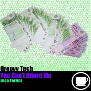 You Can't Afford Me (Original Mix)