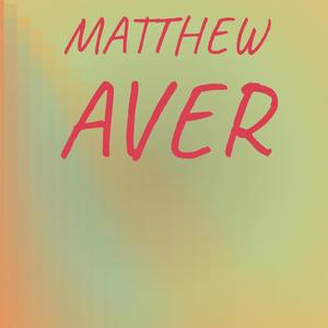 Matthew Aver