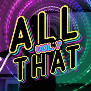 All That, Vol. 7