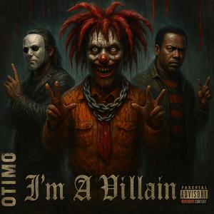 I'm A Villain (Explicit)