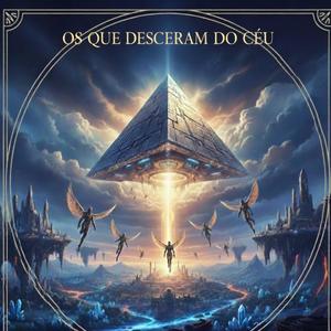 OS QUE DESCERAM DO CÉU