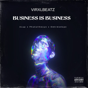 Business Is Business (Explicit)