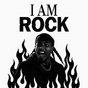 1. I Am Rock (Real Talk (Rage Music) Lil Rapjoke) (Explicit)