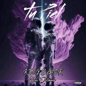 TU PIEL (feat. KING BLACK RD) [Explicit]