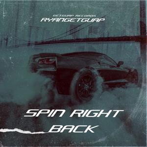 Spin Right Back (Explicit)