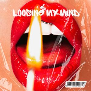 Loosing My Mind
