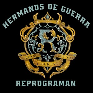 Hermanos de Guerra Reprograman (feat. Rodrigo Francece, Willy Azno & NOTA)