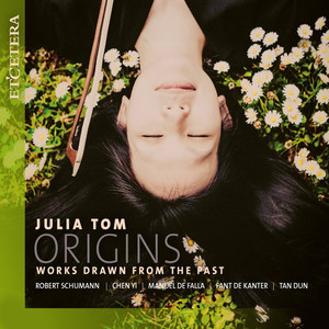 Schumann & Chen Yi & De Falla & De Kanter & Tan Dun: Origins - Works Drawn from the Past