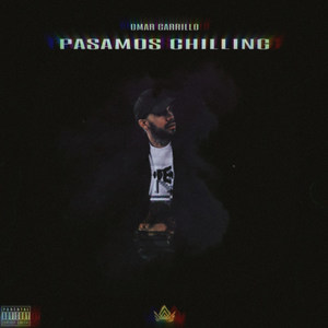 Pasamos Chilling (Explicit)