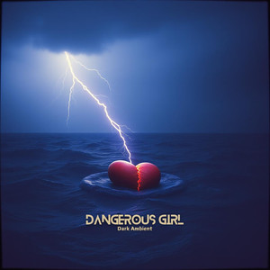 Dangerous Girl