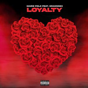 Loyalty (feat. Dranno2x) [Explicit]