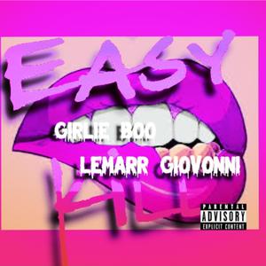 Eazy Kill (feat. Lemarr Giovonni) (Explicit)