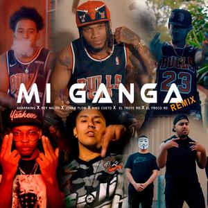 Mi Ganga (feat. Gddarking, Rey Naldo, Johan Flow, El Trote RD & King Cueto) [Official Remix] [Explicit]