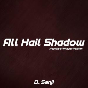 All Hail Shadow (from "Sonic the Hedgehog") (Mephiles' Whisper Version)