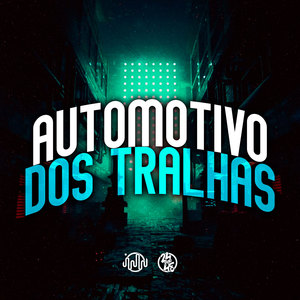 Automotivo Dos Tralhas (Explicit)