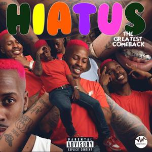 Hiatus (The Greatest Comeback) [Explicit]