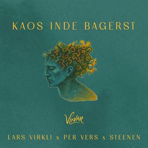 Kaos inde bagerst (feat. Steenen)