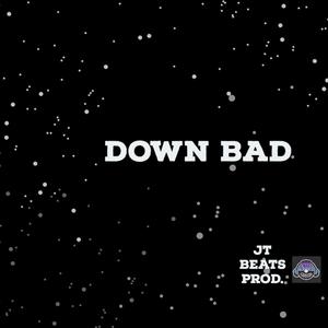 DOWN BAD (Explicit)