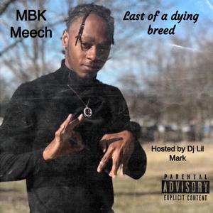 Last of a dying breed (Explicit)