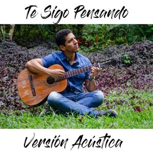 Te Sigo Pensando (Versión Acústica)