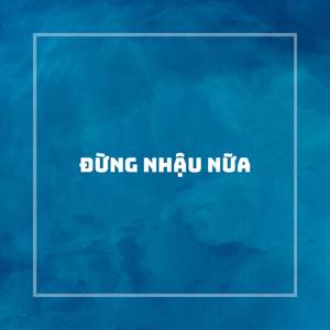 Đừng Nhậu Nữa