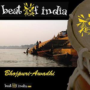 Beat Of India, Bhoj-awadhi